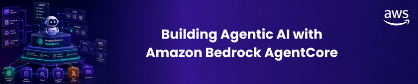 AI Fast Track  - Building Agentic AI with Amazon Bedrock AgentCore